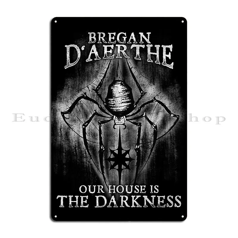 Bregan D Aerthe Our House Is Darkness Drow Mercenary Menzoberranzan Jarlaxle Metal Sign Club Character Cave Tin Sign Poster