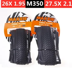 MAXXIS FREE FLOW（M350） 26/27.5 Inch Mountain Foldable Tyre 26×1.95/27.5 × 2.1 Stab-resistant MTB Bicycle Clincher Tires