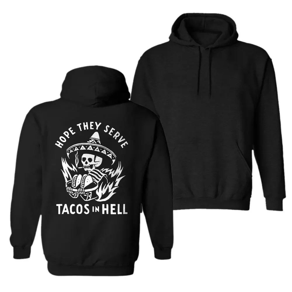 New In Hope They Serve Tacos In Hell Men\'s Sportswear Women Male Halloween Pattern Hoodies Autumn Keep Warm Essentials Hoodie