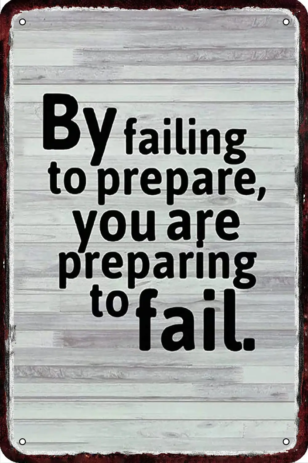 By Failing to Prepare You Are Preparing to Fail Vintage Metal tin Sign Wall Decor Retro Art Funny Decorations for Home Man Cave