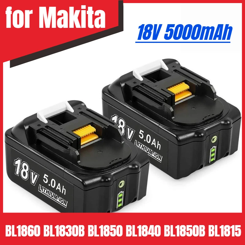 

5000mAh for Makita 18V Battery BL1860 BL1830B BL1850 BL1840 BL1850B BL1815 Replacement Lithium Battery