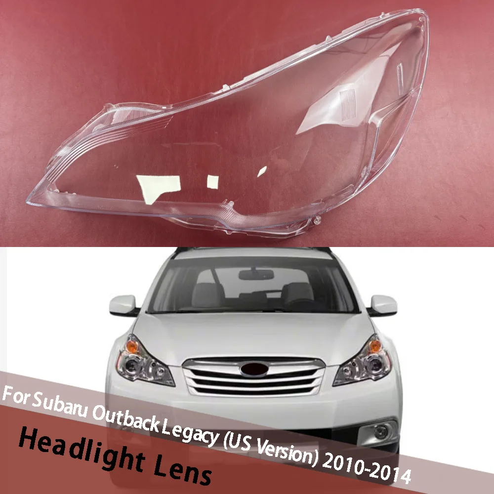 For Subaru Outback Legacy (US Version) 2010-2014 Headlight Lens Cover Replace Transparent Lampshade Headlamp Shell Plexiglass