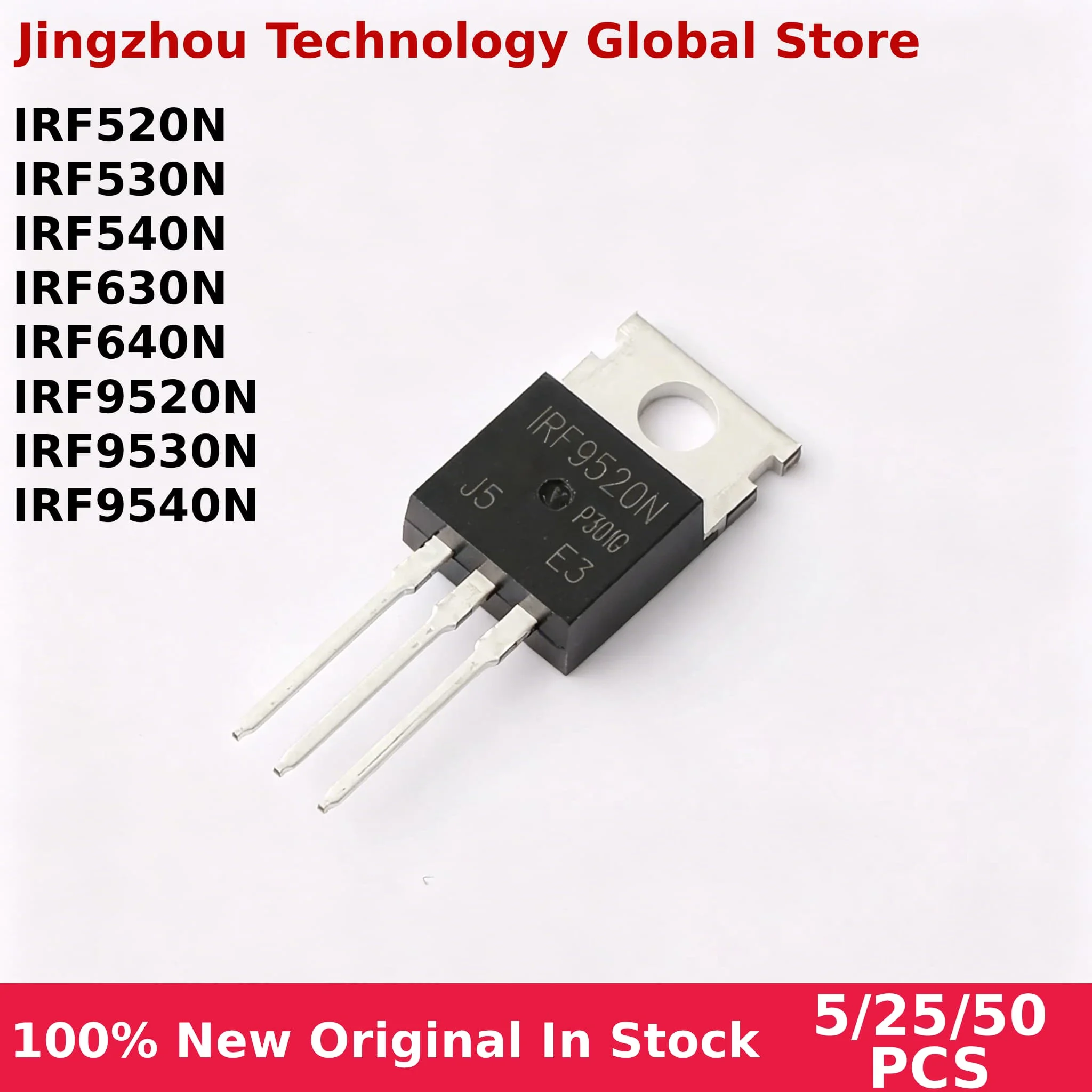 100% New 5/25/50PCS IRF520N IRF530N IRF540N IRF630N IRF640N IRF9520N IRF9530N IRF9540N In stock Wholesale