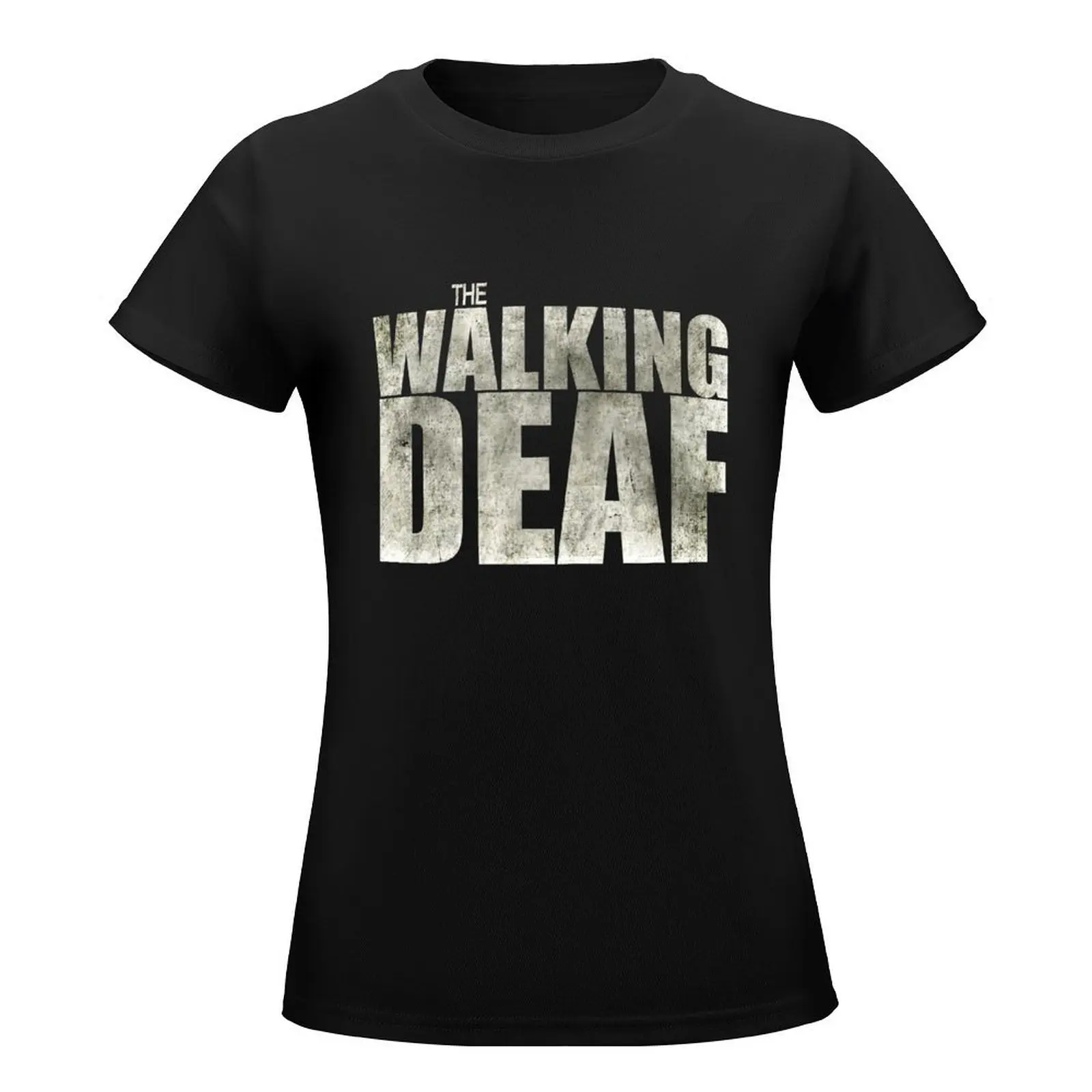 The Walking Deaf T-Shirt female plus size tops Women's tee shirt