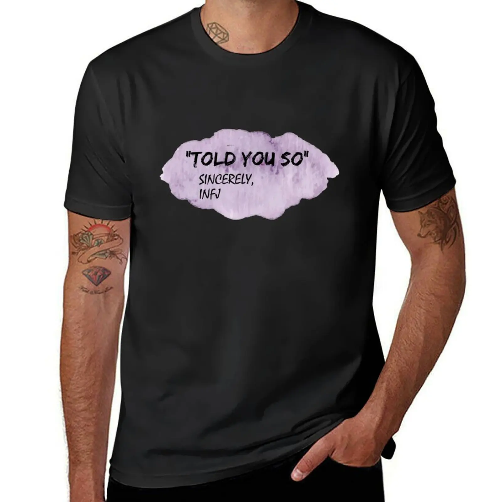 INFJ: Told you so T-Shirt kawaii clothes funnys anime Men's clothing