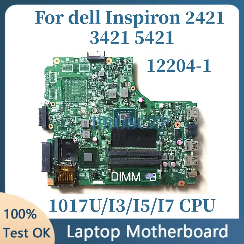 

12204-1 For Dell 14R 2421 3421 5421 Laptop motherboard PWB :5J8Y4 REV :A00 with 1017 i3 I5 I7 CPU DDR3 Fully Tested