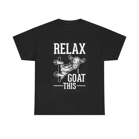 Relax I Goat This T Shirt Funny Jokes Farm Animals Heavy Cotton