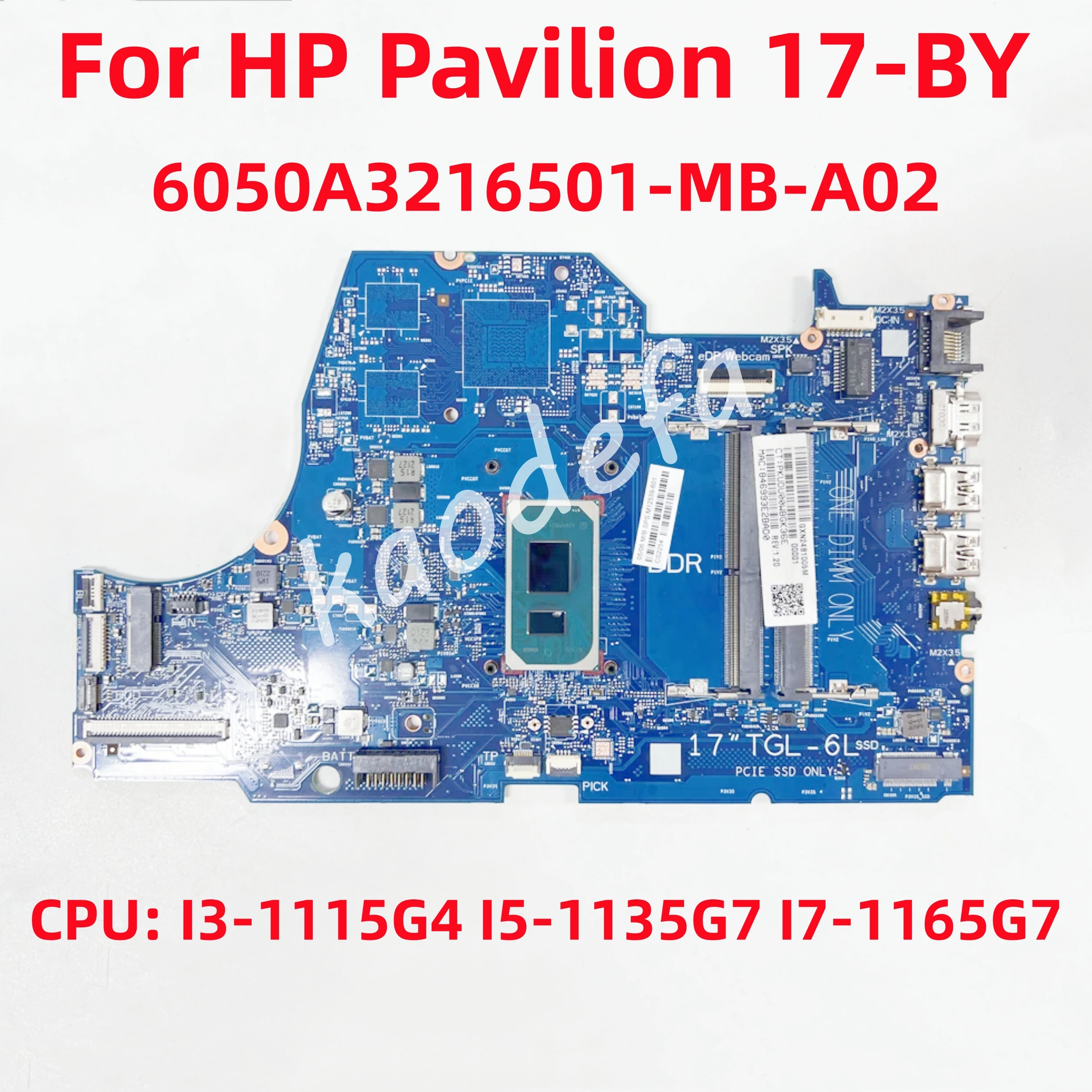 

6050A3216501 Mainboard For HP Pavilion 17-BY Laptop Motherboard CPU: I3-1115G4 I5-1135G7 I7-1165G7 DDR4 100% Test OK