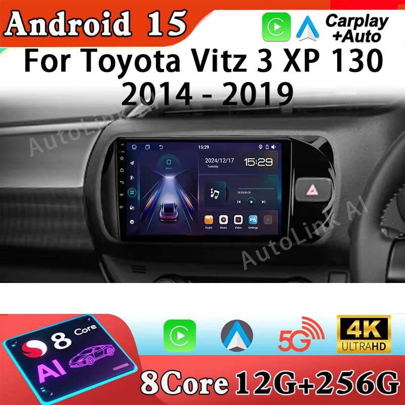 

Car Multimedia Video Player For Toyota Vitz 3 XP 130 2014 - 2019 Android 15 Audio Radio GPS Navigation Stereo Head Unit No 2 din