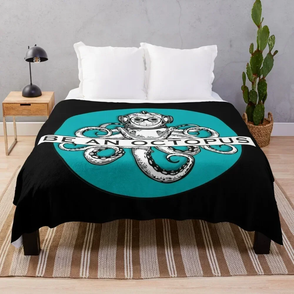 Be an octopus Throw Blanket All Season Soft Lightweight Blanket for Home