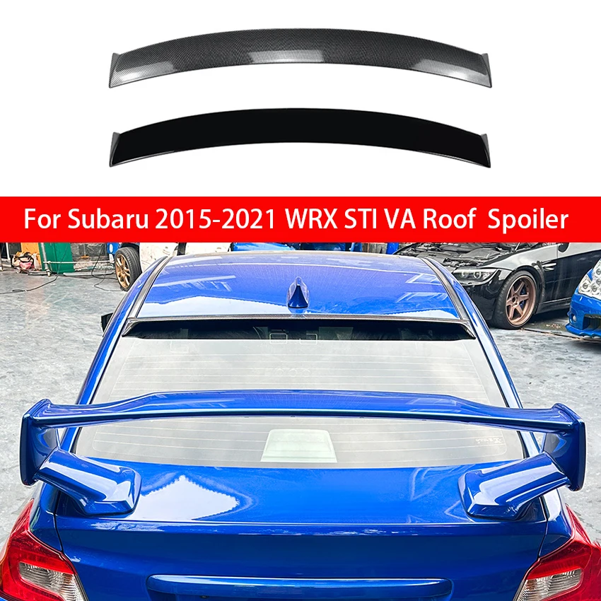 

For Subaru 2015 2016 2017 2018 2019 20202021 WRX STI VA Rear Top Tail Wing Spoiler Fixed Wind Exterior Modification Car Body Kit