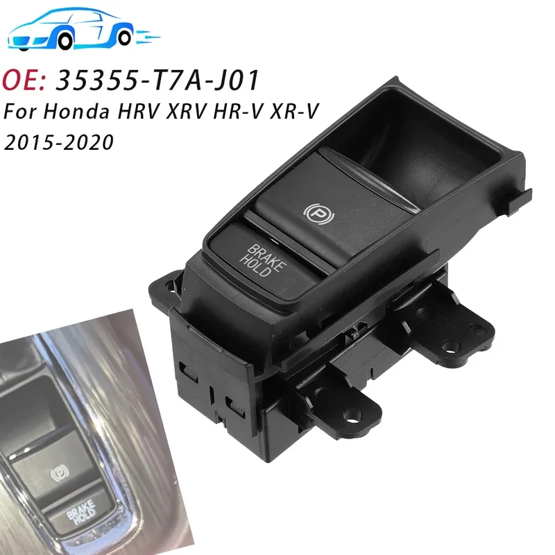 Fit For Honda HRV XRV HR-V XR-V 2015-2020 Car Electrical Parking Brake Control Switch Button 35355-T7A-J01 35355T7AJ01 12 Pins