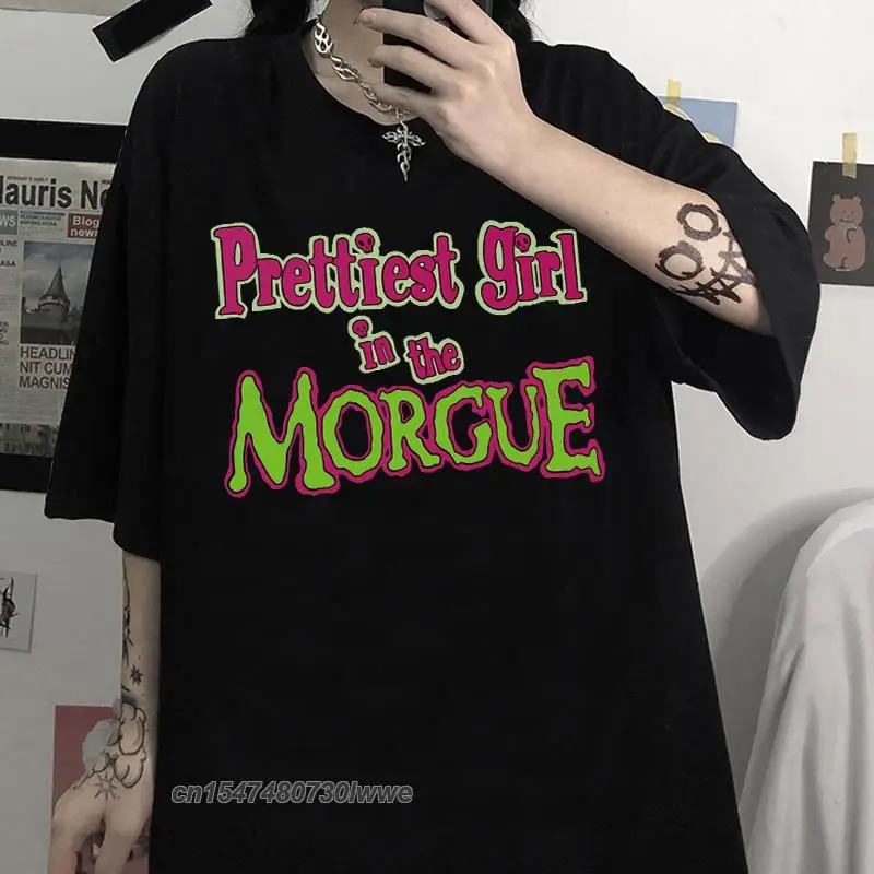 Prettiest Girl In The Morgue Fashion Tshirt Letter Print Men/Women Graphic T Shirt 100% Cotton Y2k Top Gothic T Shirt