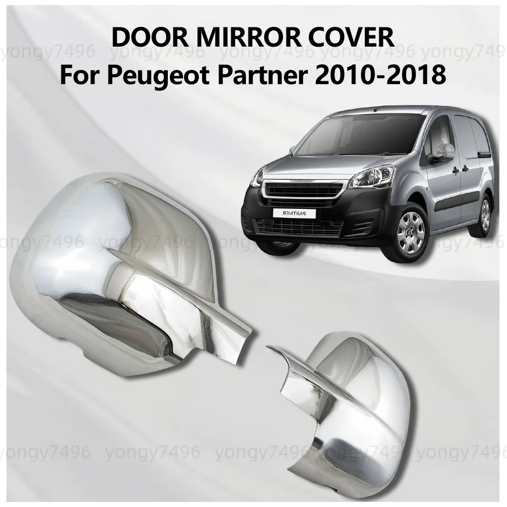 For Peugeot Partner 2010 2011 2012 2013 2014 - 2018 Chrome Silver Door Mirror Cover Trim Rearview Tools Car Accessories Stickers