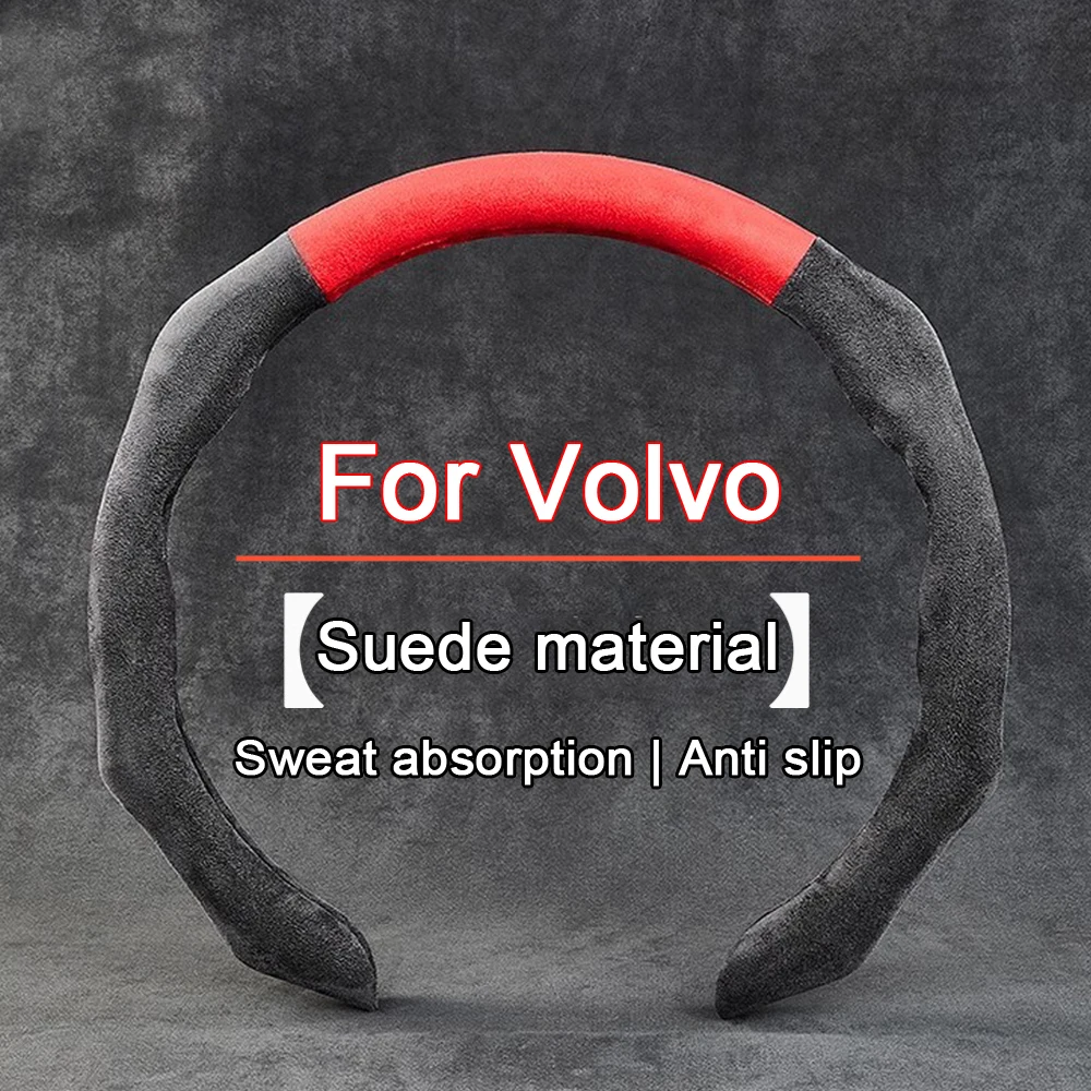 New Car Steering Wheel Cover Suede Sweat-Absorbing Handle cover For Volvo XC60 XC90 S90 V90CC S60 V60CC V40 S80 XC40 accessories