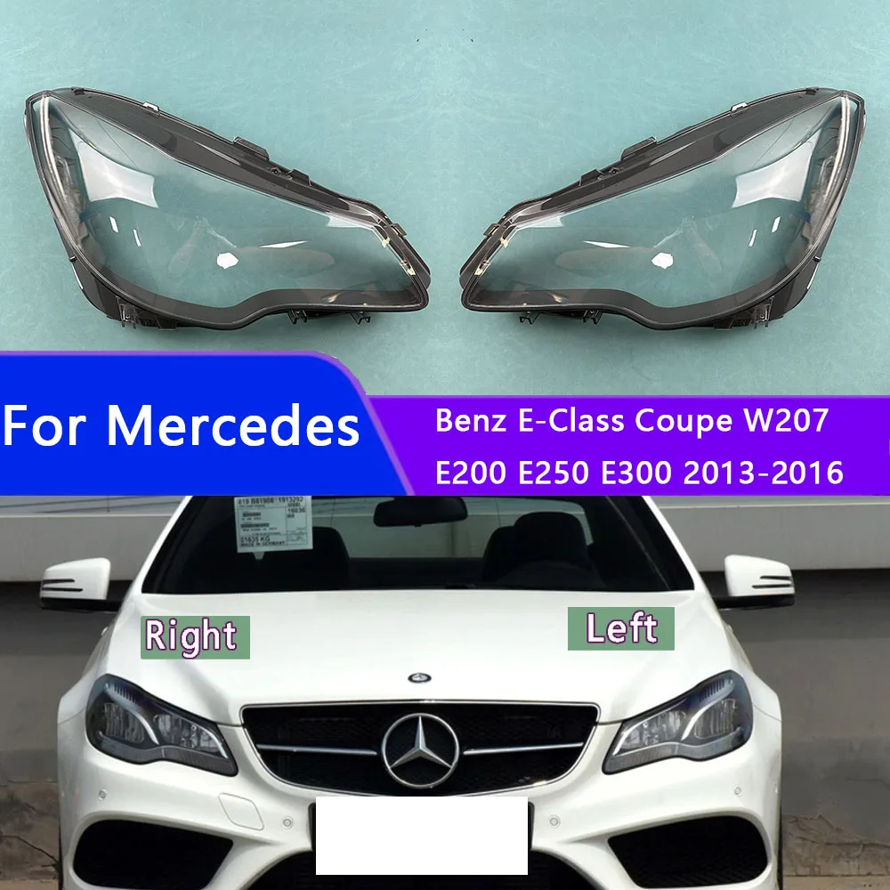 

For Mercedes-Benz E-Class Coupe W207 E200 E250 E300 2013-2016 Halogen Front Headlight Shell Lampshade Headlamp Cover Plexiglass