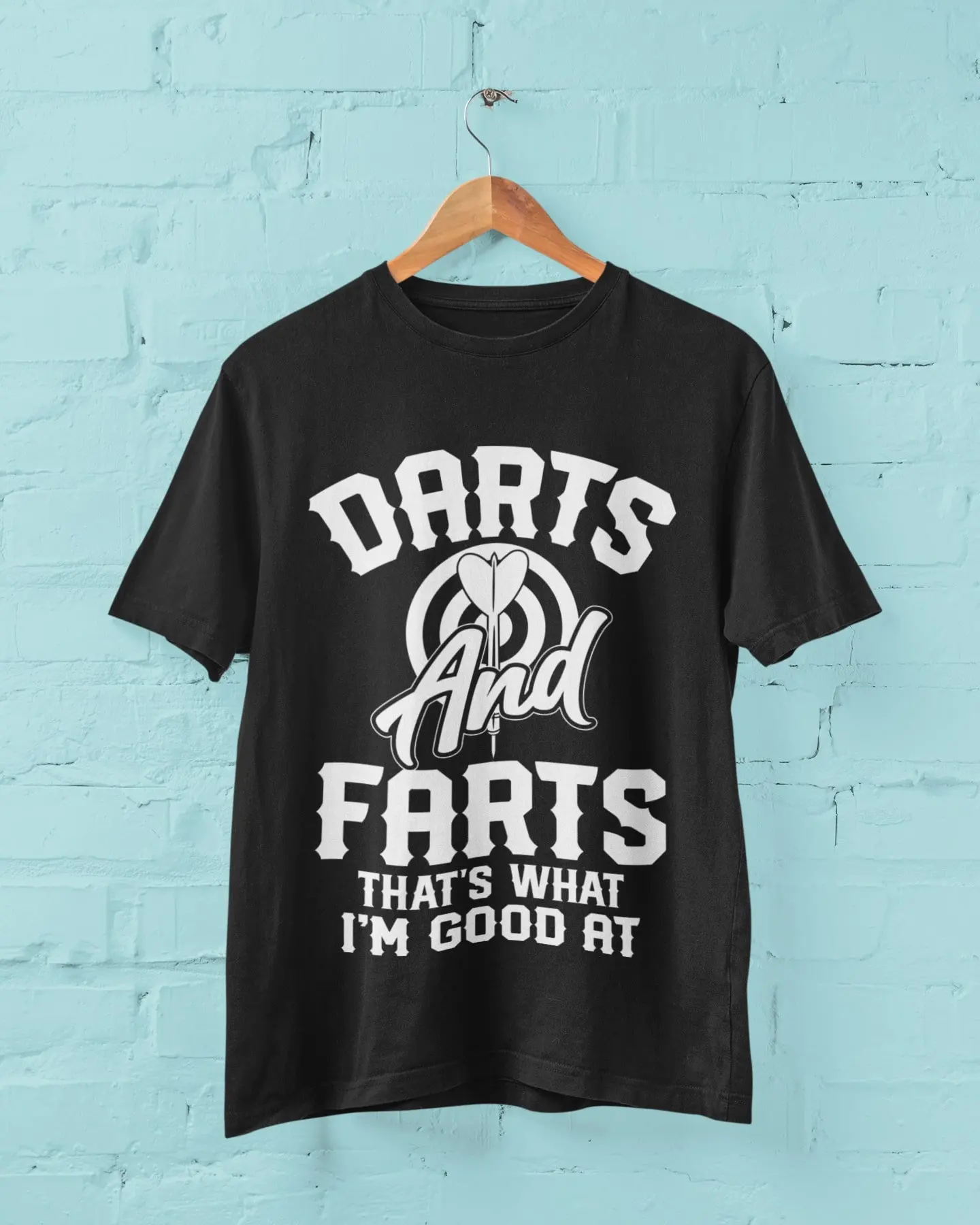 Funny Darts T Shirt And Farts That's What I'm Good At joke gift for player