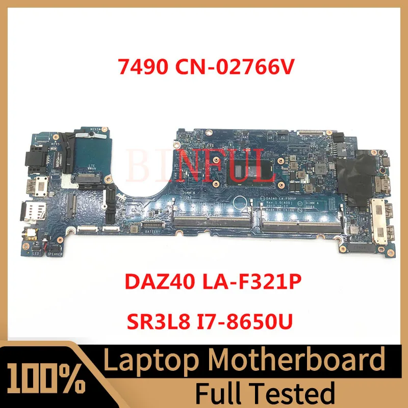 

Mainboard CN-02766V 02766V 2766V For Dell Latitude 7490 Laptop Motherboard DAZ40 LA-F321P W/SR3L8 I7-8650U CPU 100% Full Tested