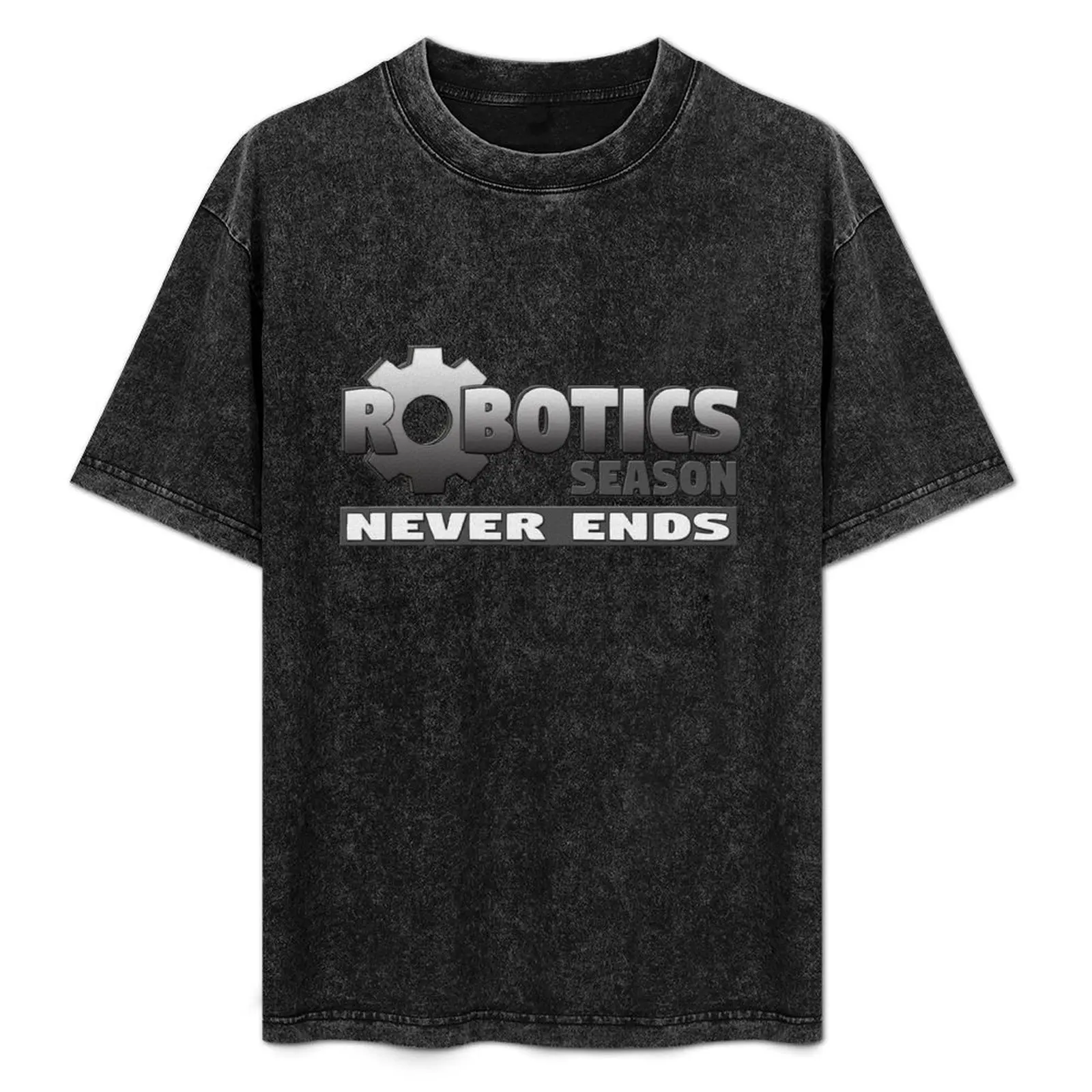 

Robotics Season Never Ends T-Shirt Retro Style Print Casual Top
