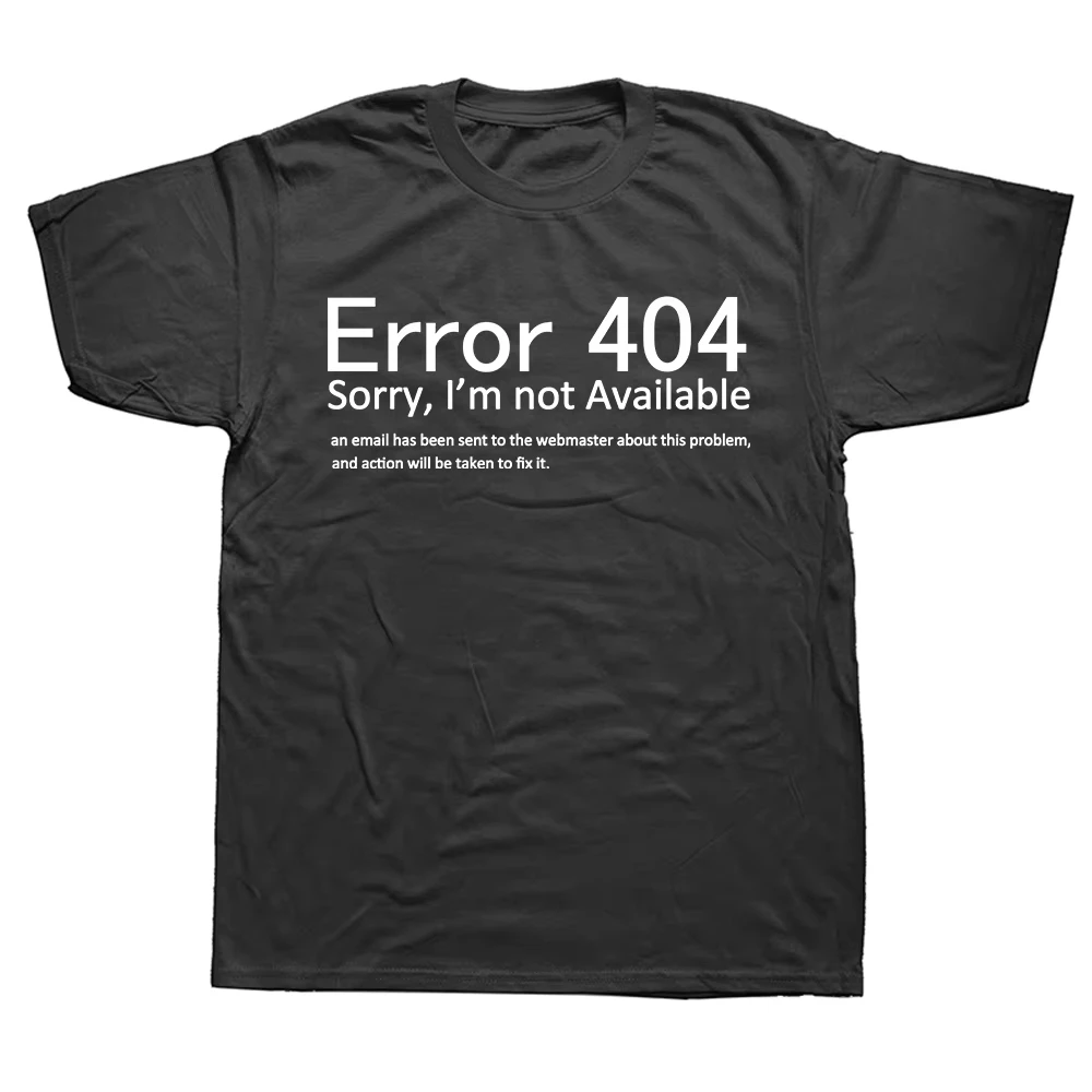 404 Error Coding T Shirt Men Funny Geek Programmer Cotton Tee Tops Short Sleeve Fashion Casual Streetwear Camisetas Masculina