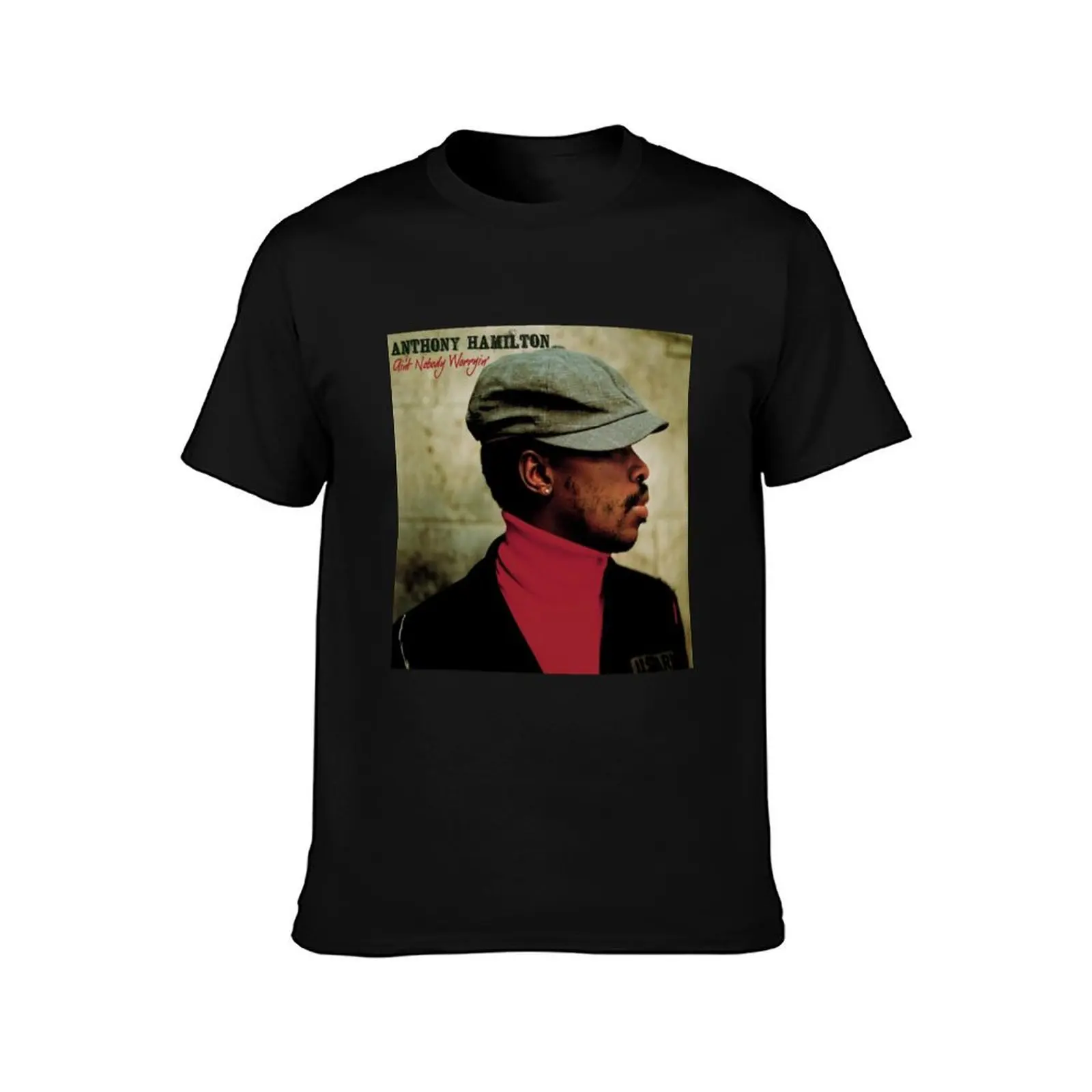 Aint nobody worryin T-Shirt t shirts for man graphic tees T-Shirt