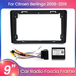 For Citroen Berlingo 2 B9 2008 - 2019 Car Radio 9 Inch Stereo Dashboard Panel Frame Power Cord CANBUS Audio Face Plate Adapter