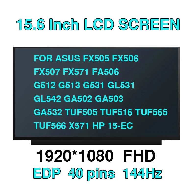 15.6 144Hz Laptop LCD Screen LM156LF2F01 02 03 for ASUS FX505 FX506 FX507 FX571 FA506 G512 G513 G531 GL531 GL542 GA502 GA503 GA5