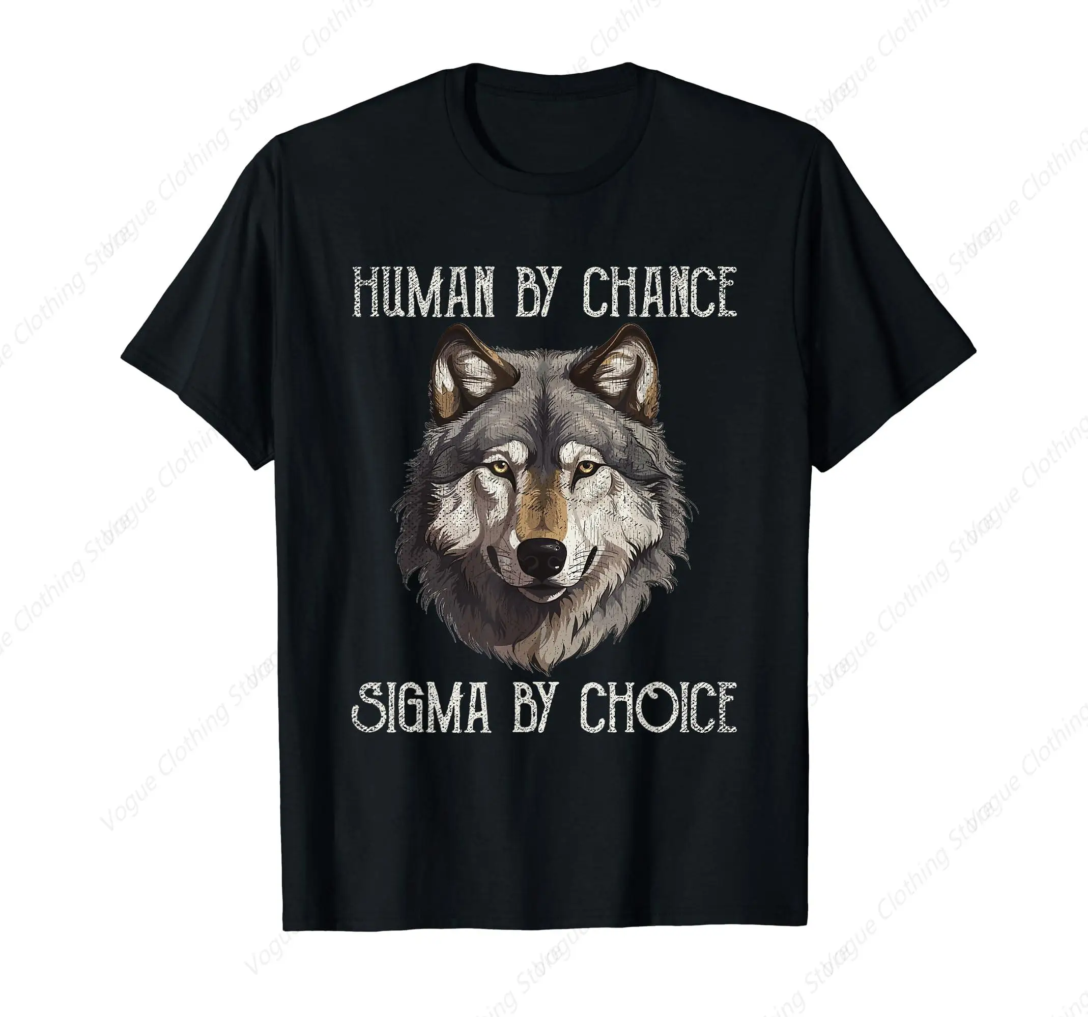 Sigma Male Lone Wolf Men Human By Chance Sigma By Choice T-Shirt Fashion Short Sleeves Sport Leisure Soft Tops