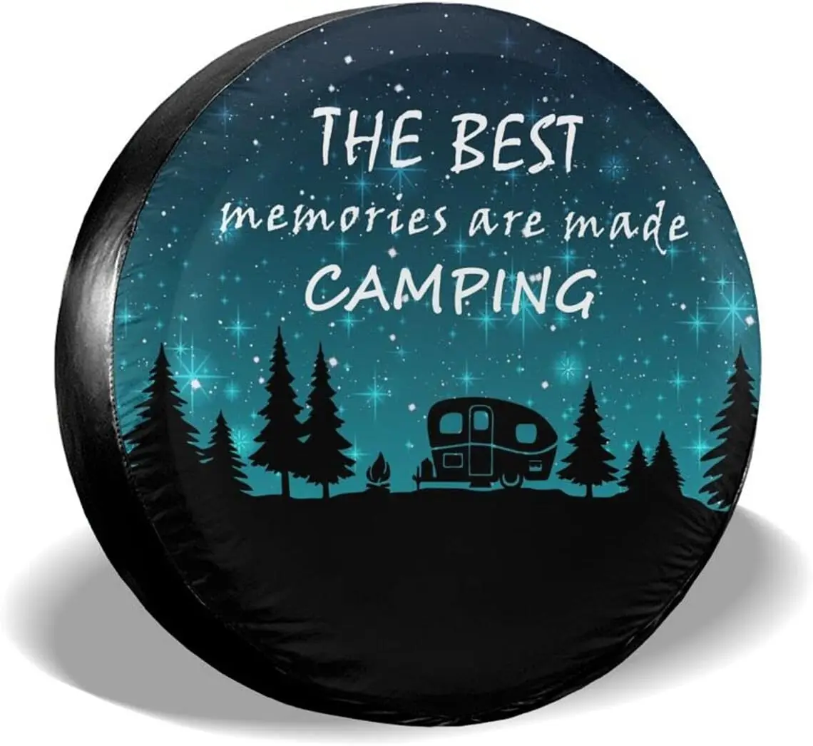 

Spare Tire Cover The Best Memories Are Made Camping Wheel Protectors Covers Weatherproof Wheel Covers Universal Fit for Trailer