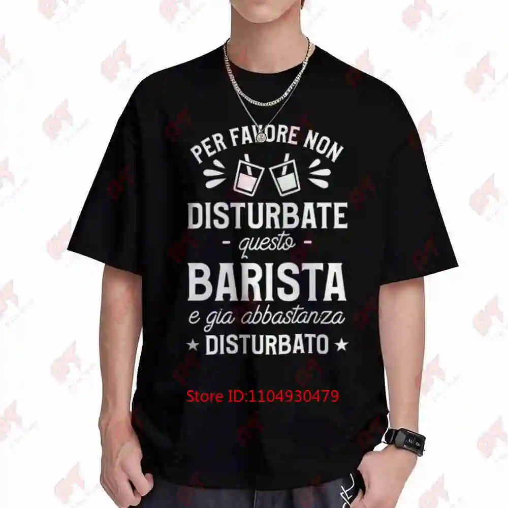 Italian Barista Do Not Disturb Espresso Short Sleeve Tee 100% Cotton T-Shirt