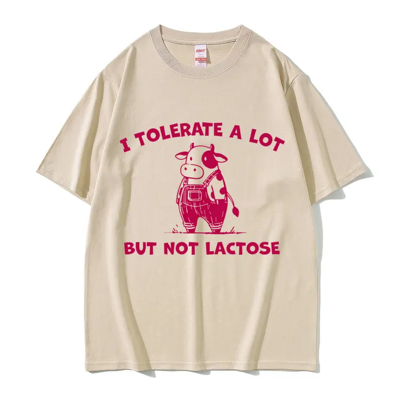 

I Tolerate A Lot But Not Lactose T-shirt Cute Funny Cow Meme T Shirts Men Women Casual Humor Oversized T-shirts Male Cotton Tees