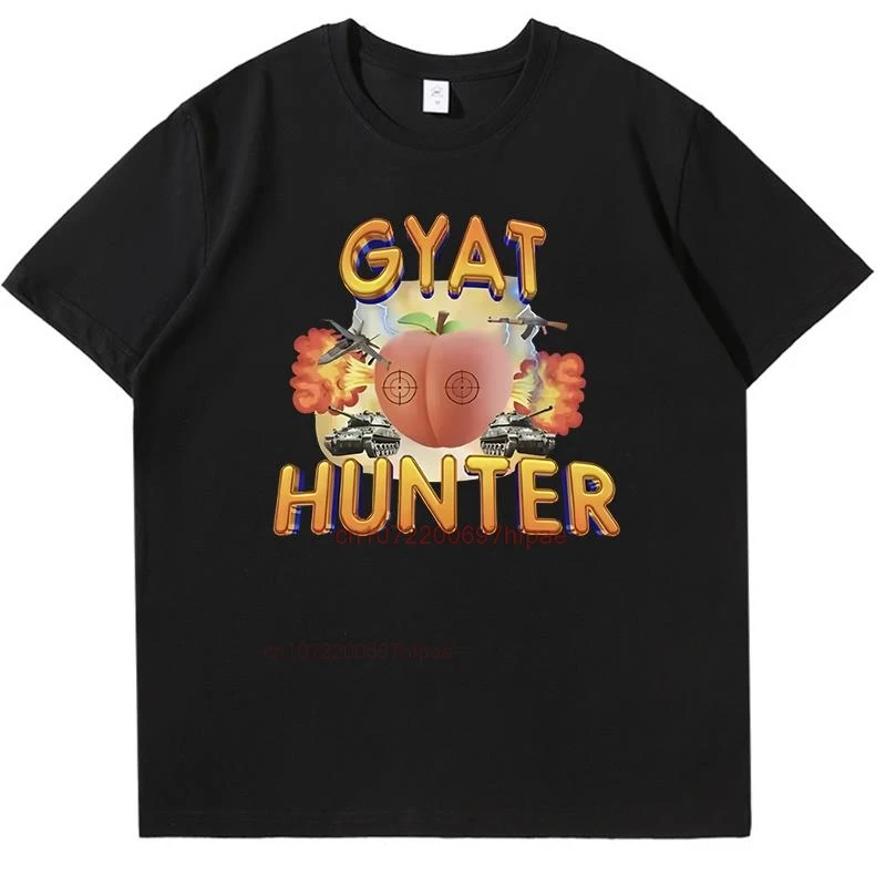 Gyat Hunter Funny Meme Shirts Graphic Tee High Quality Short Sleeve Tee Summer New Shirts And T-Shirts Cotton Men's T-Shirts