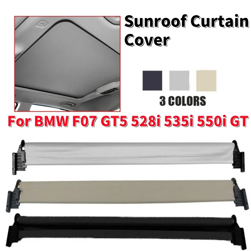 

1Pcs Car Sunroof Curtain Cover Sunroof Visor for BMW F07 GT5 528i 535i 550i GT 54107237591
