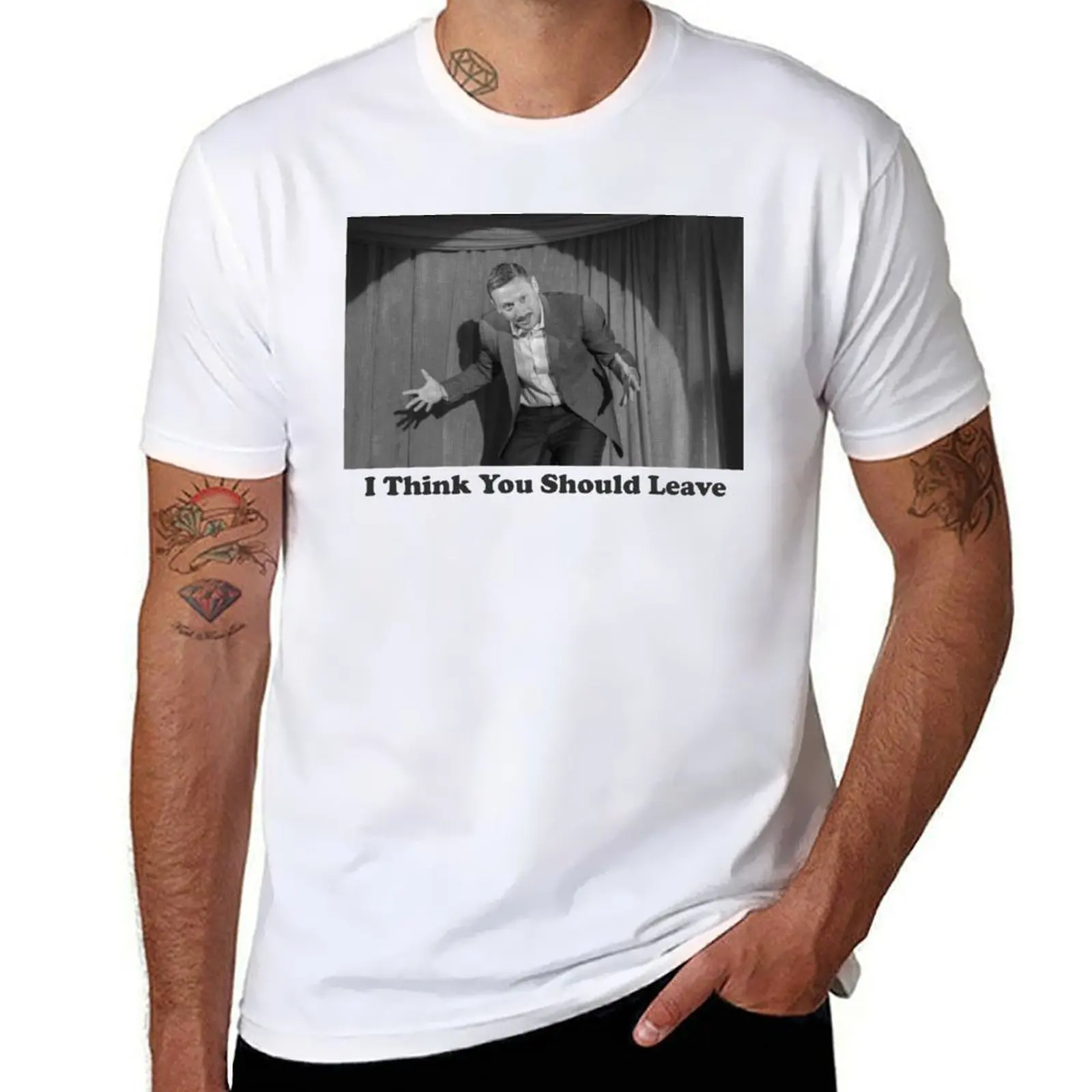 

I Think You Should Leave T-Shirt cotton t shirt pack t shirts for man pack cotton T-Shirt