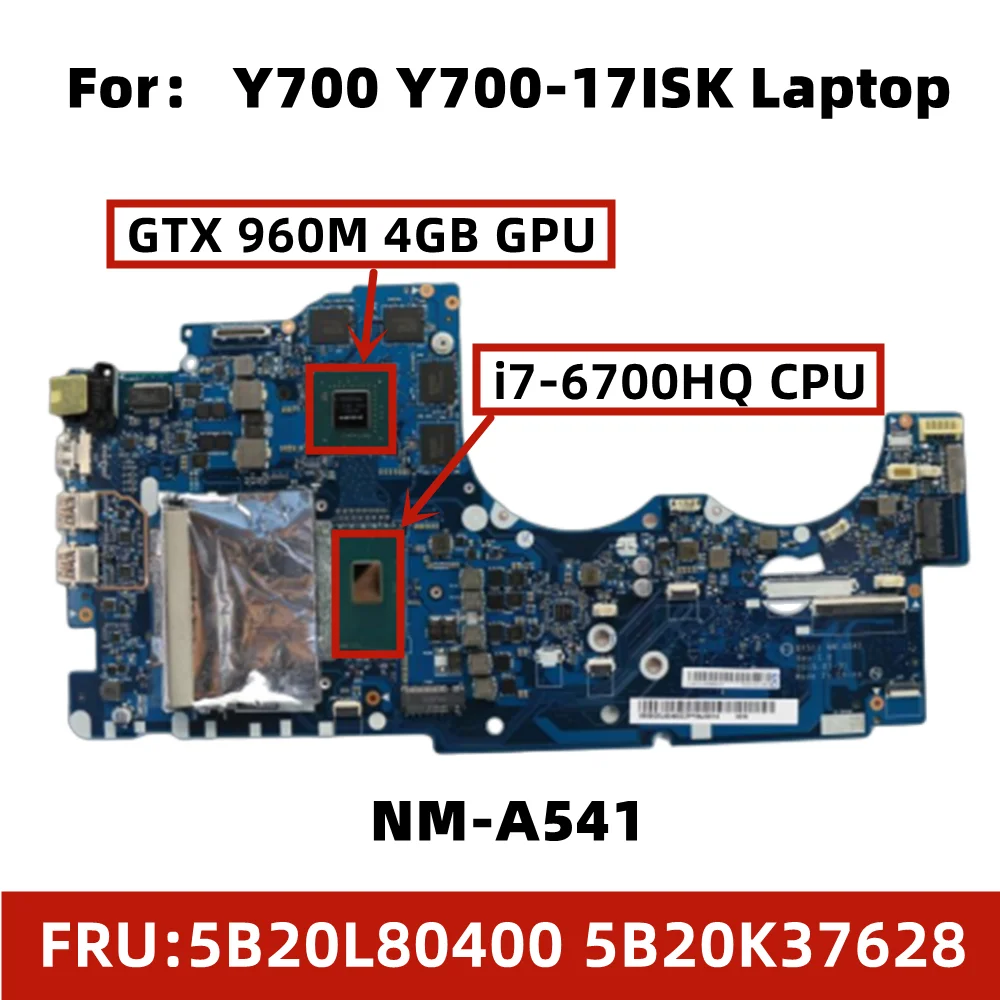 

For Lenovo IdeaPad Y700 Y700-17ISK Laptop Motherboard BY511 NM-A541 With i7-6700HQ CPU HM170 GTX 960M 4GB DDR4 5B20L80400