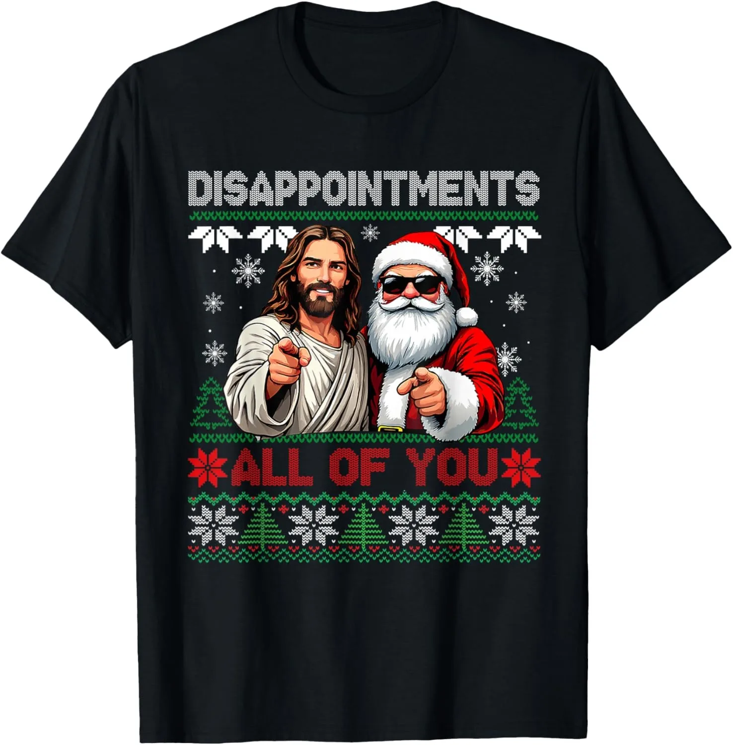 Disappointments All of You Jesus Christmas Ugly Sweater T-Shirt Individuality Graphic T Shirts  Graphic Tee Camiseta Hombre
