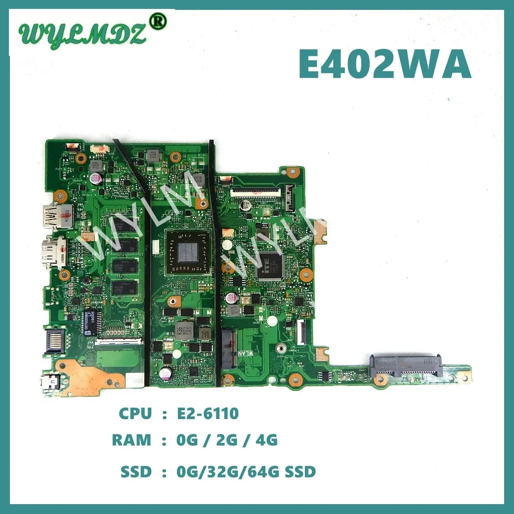 

E402WA E2-6110 CPU 2GB 4GB-RAM 0G/32G/64G SSD Laptop Motherboard For ASUS VivoBook E402WAS E402WA E402W E402YA Mainboard