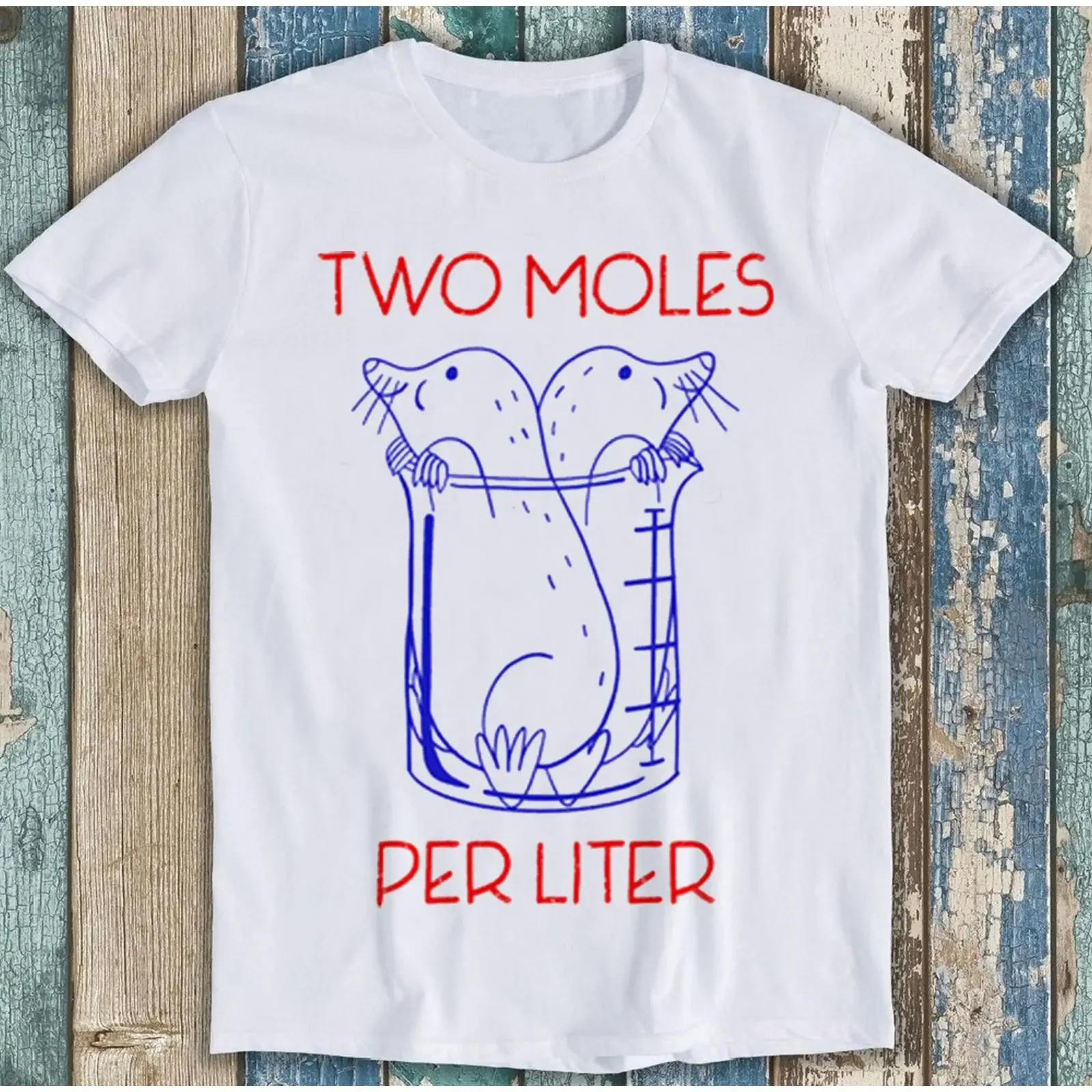 Two Moles Per Liter Funny Chemistry Pun Science Meme Beaker T shirt For Lovers Casual vintage Washed designer clothes homme