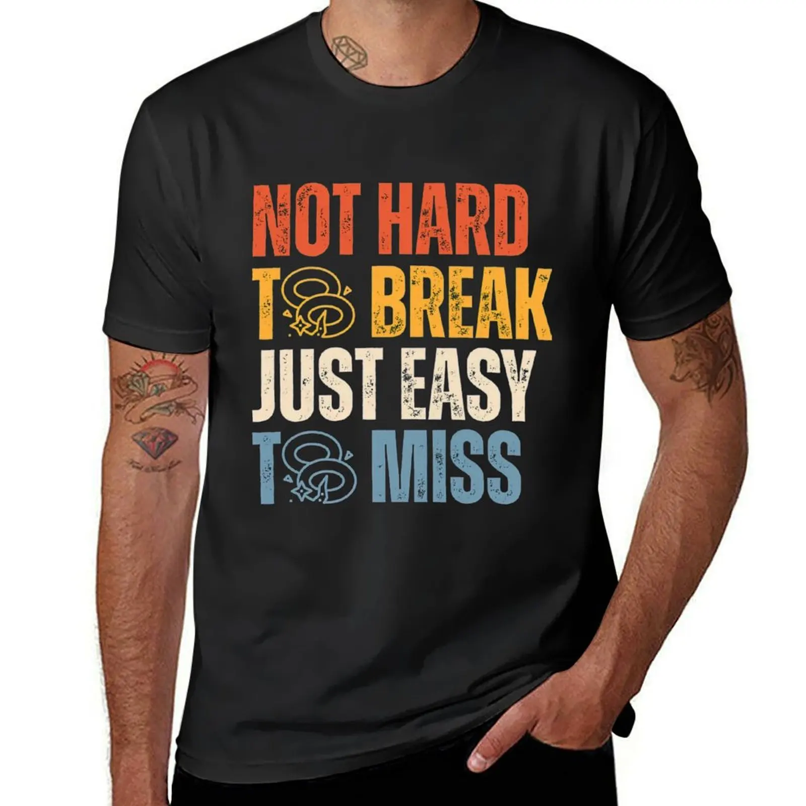 Забавная Косынка с надписью «Not Hard To Break Just Easy To Miss», футболки, женские топы, облегающие футболки для мужчин