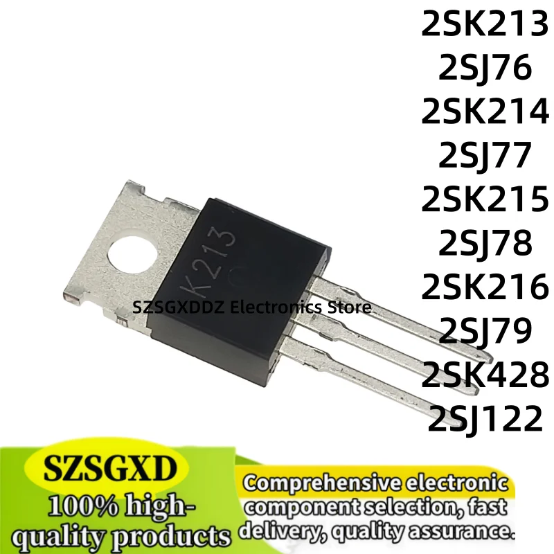 10-20 Pieces K213 J76 K214 J77 K215 J78 K216 J79 K428 J122 2SK213 2SJ76 2SK214 2SJ77 2SK215 2SJ78 2SK216 2SJ79 2SK428 2SJ122 TO-