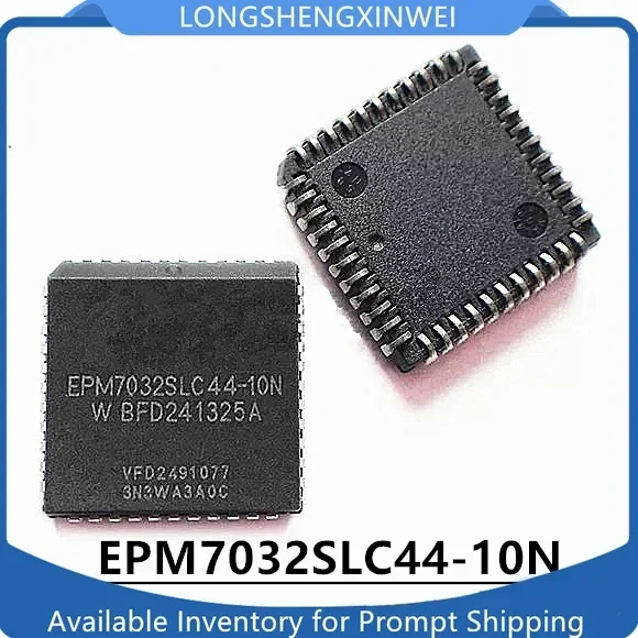 1PCS EPM7032 EPM7032SLC44-10N PLCC44 Programmable Logic Device Chip New in Stock Original