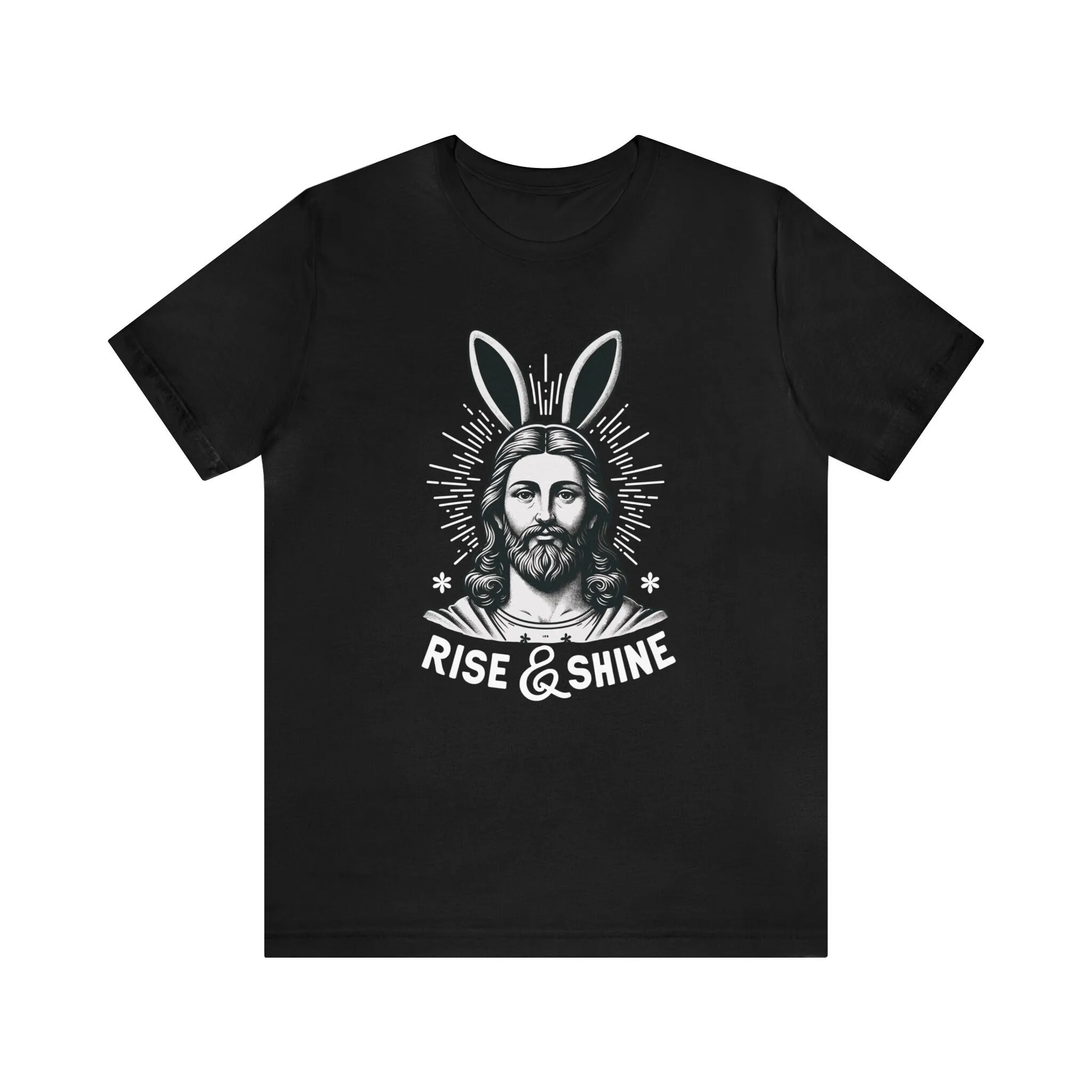 

Rise And Shine T Shirt Jesus Funny Easter Christ God