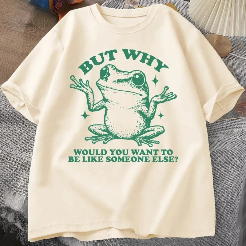 But Why Would You Want To Be Like Someone Else Women Retro Funny Frog Graphic T Shirt Short Sleeve Harajuku Short Casual