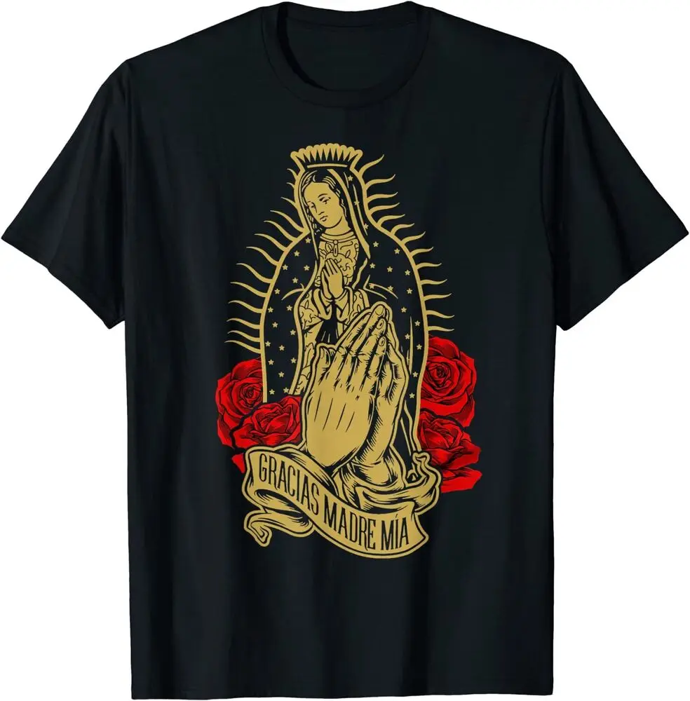 Our Lady Virgen De Guadalupe Virgin Mary Gracias Madre Mía T-Shirt Unisex T-shirts Cotton Luxury Brand Vintage Oversized