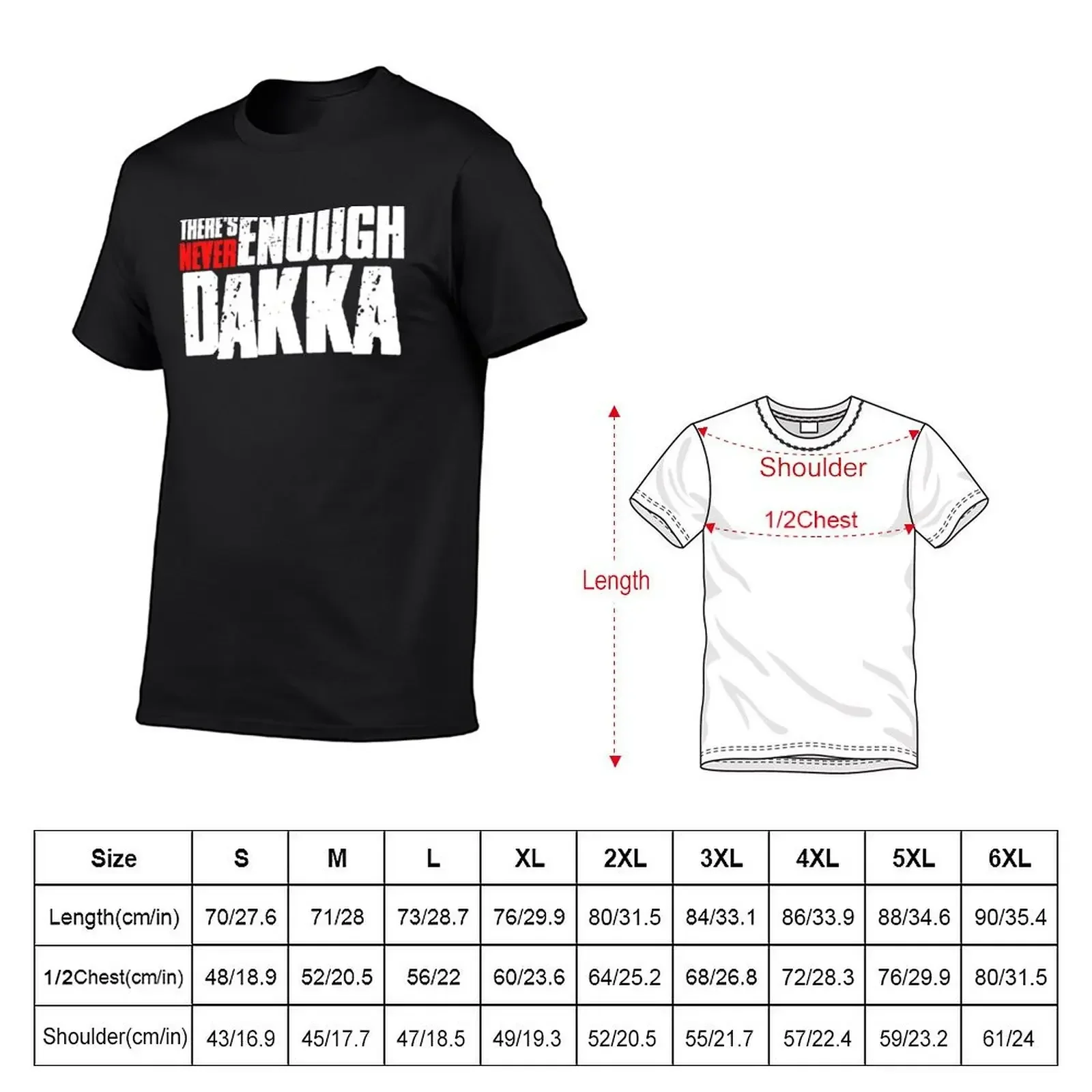 There's Never Enough Dakka - 40k Ork T-Shirt summer clothes blue archive anime t shirts heavy weight t shirts for men