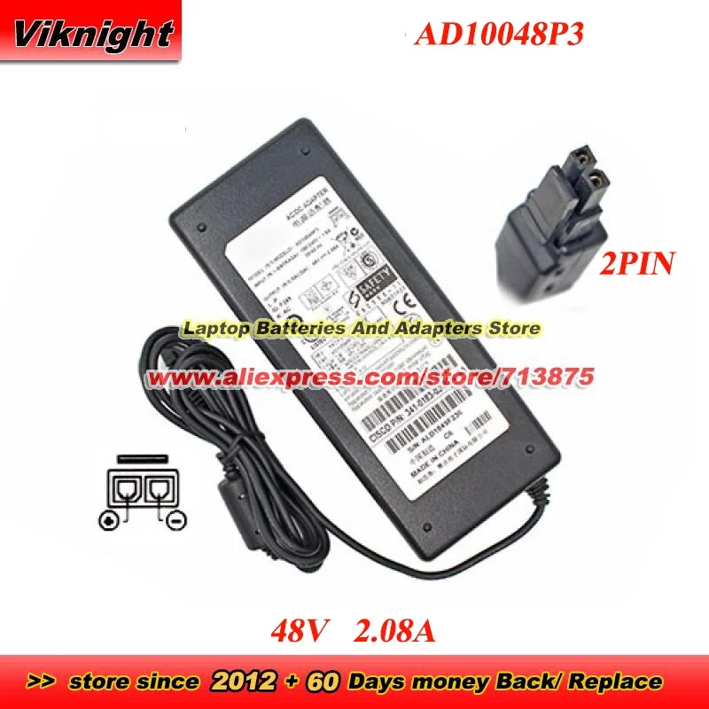 

AD10048P3 48V 2.08A 99W 2PIN AC Adapter 341-0183-01 341-0183-02 for ASA 5505 WLC2106 ASA5505 Firewall 341-0183-PWR-5505