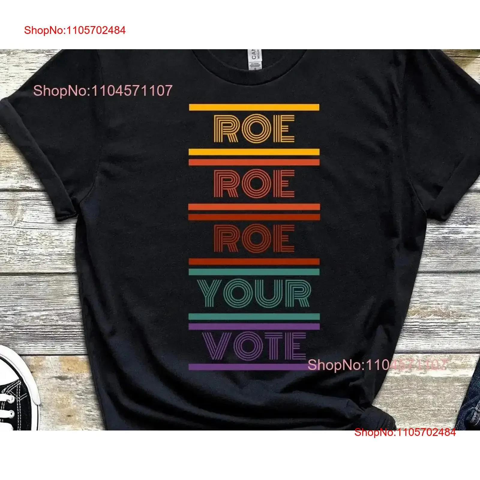 Pro Roe T Shirt Social Justice v Wade choice Feminist Girl Power vintage Washed Slightly Soft Top For Everyday Wear homme