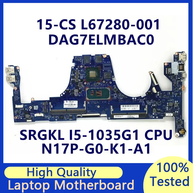 L67280-001 L67280-501 L67280-601 For HP 15-CS Laptop Motherboard With SRGKL I5-1035G1 CPU N17P-G0-K1-A1 DAG7ELMBAC0 100% Tested