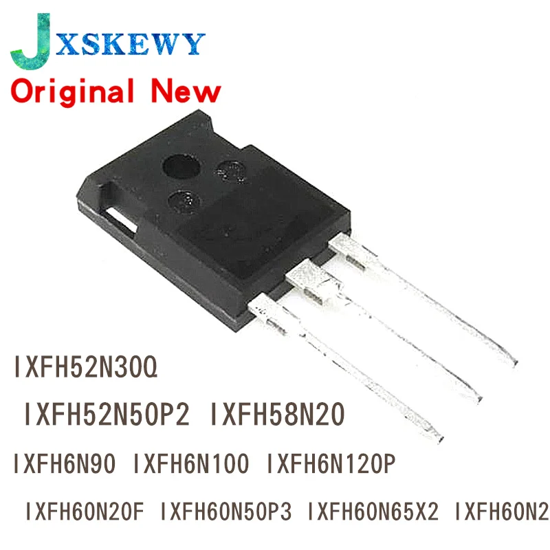 5Pcs IXFH52N30Q IXFH52N50P2 IXFH58N20 IXFH6N90 IXFH6N100 IXFH6N120P IXFH60N20F IXFH60N25 IXFH60N50P3 IXFH60N65X2 TO-247