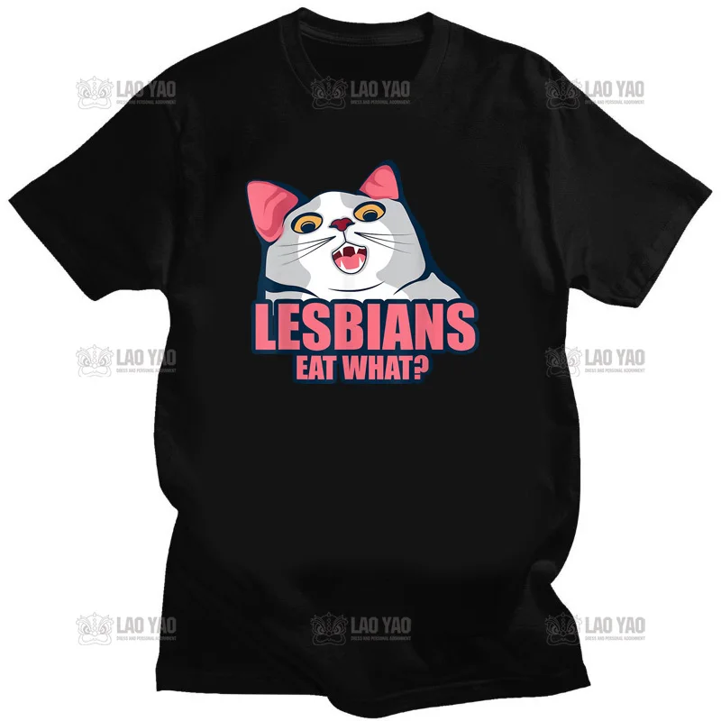 Legalization of Homosexuality Tshirt Lesbian Eat What Cat Woman Printed T-shirt Summer Man Classic Kawaii Cartoon Short-sleev